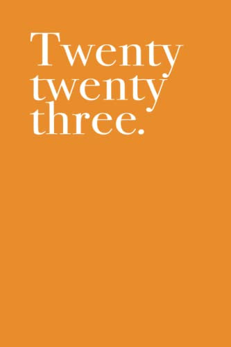 Twenty Twenty Three Studienplaner 2023: Uni- und Studienplaner 2023/2024 undatiert A5 Terminplaner Wochenplaner Organizer Bullet Journal Planner Goal ... für zwei Semester (161 Seiten, Aperol Orange)