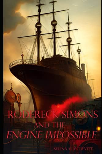 Roderick Simons and the Engine Impossible (The Roderick Simons Adventures, Band 1)