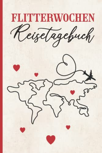 Reisetagebuch für Flitterwochen: Schönes Tagebuch zum Ausfüllen für 3 Wochen Hochzeitsreise mit Bucket Listen, Hochzeitsgeschenk zum Honeymoon für Brautpaar zur Erinnerung an Hochzeit Reise