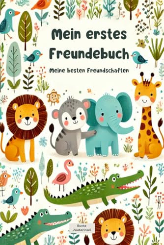 Mein erstes Freundebuch: Meine besten Freundschaften