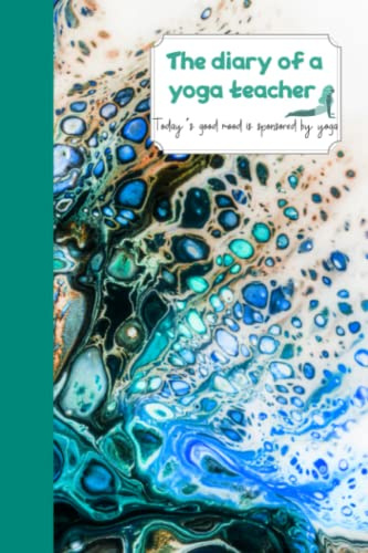 The diary of a yoga teacher, today´s good mood is sponsored by yoga: Journal your journey: reflect on your yoga practice, studies and teaching!
