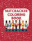 NUTCRACKER COLORING BOOK: Nutcracker Coloring Book Kids