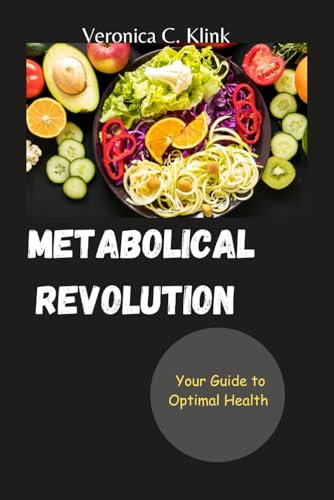 METABOLICAL REVOLUTION: Your Guide to Optimal Health