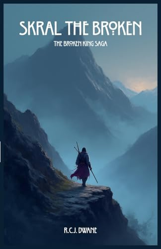 Skral the Broken (The Broken King Saga, Band 1)