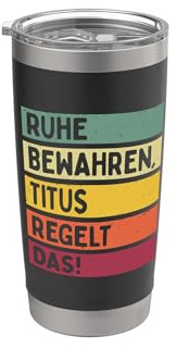 Ruhe Bewahren Titus Regelt Das Spruch In Retro Farben Doppelwandiger Edelstahl-Thermobecher