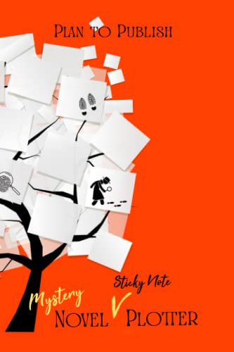 Mystery Novel Plotter: Novel Outlining Workbook for Authors (Plan to Publish)