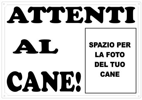 Cartello, Targa NERA ATTENTI AL CANE da Cancello PERSONALIZZABILE CON LA FOTO DEL TUO CANE cm 30 x 21,5 in plastica laminata alto spessore (500) micron)