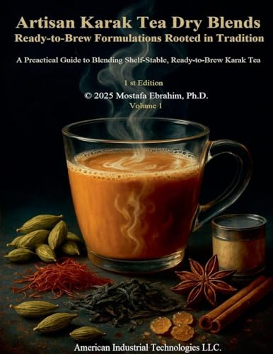 Artisan Karak Tea Dry Blends: Ready-to-Brew Formulations Rooted in Tradition (Heritage in a Cup, Band 1)