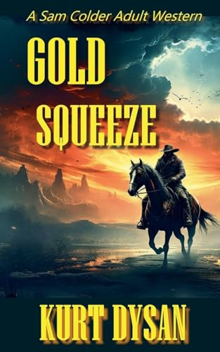 Gold Squeeze (Sam Colder: Bounty Hunter, Band 14)