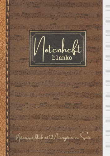 Notenheft blanko - Notenpapier block mit 12 Notensysteme pro Seite: Für Anfänger und Fortgeschrittene geeignet | Leere Notenblätter A4 | 110 Seiten Notenlinien Heft, 90 g/m²
