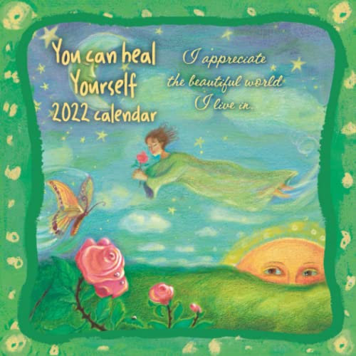 You Can Heal Your Life Calendar 2022: January 2022 - December 2022 OFFICIAL Squared Monthly Calendar, 12 Months | BONUS 4 Months 2022