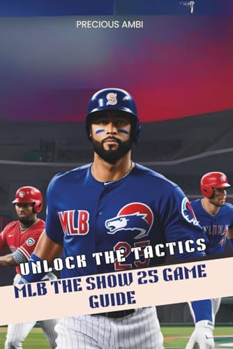 MLB The Show 25 Game Guide: Mastering the Tactics