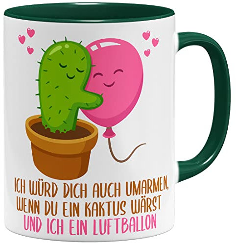 OM3® Ich würd Dich auch umarmen wenn du EIN Kaktus wärst und ich EIN Luftballon - Statement Tasse Liebe - Keramik Becher - 11oz 325ml - Beidseitig Bedruckt - Grün