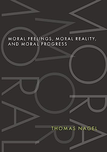 Moral Feelings, Moral Reality, and Moral Progress (English Edition)