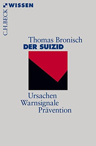 Der Suizid: Ursachen, Warnsignale, Prävention (Beck'sche Reihe 2006)