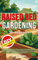 Raised Bed Gardening for Beginners: Easy Making of Container Organic Garden with Healthy Vegetables, Herbs and Fruits. Plus Expert Tips on Soil Preparation, Choosing Bed Type, and Plant Neighborhood