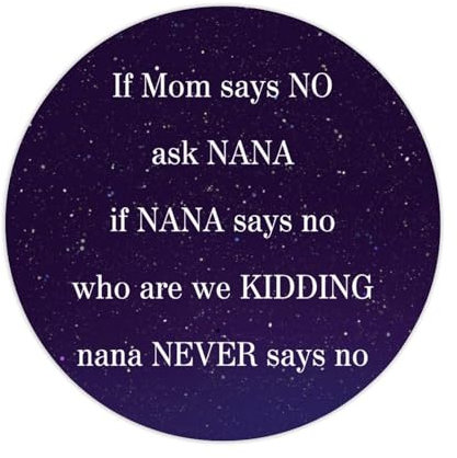 50 Stück Aufkleber If Mom Says No Ask Nana If Nana Says No Decals Geschenkanhänger, Vinyl-Aufkleber, Zitat-Aufkleber für Wasserflaschen, Laptop, Umschlag, Siegel, Goodie Bags, 10,2 cm