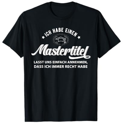 Master Student Abschluss Sponsion Geschenk Mastertitel T-Shirt