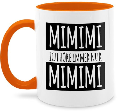 Tasse Tassen 325ml - Statement Sprüche - Ich höre immer nur Mimimi I Spruch Mimimi - 325 ml - Orange - männertasse spruchtasse sarkasmus mimi mug spruchtassen kaffeetassen mit sprüchen spruechen
