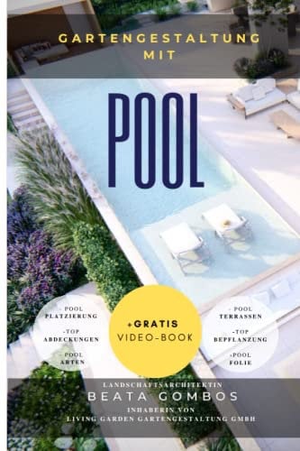 Gartengestaltung mit POOL - Ideen und TIPPS / Garten Design / Anfänger / Schritt für Schritt: Pool Platzierung /Abdeckungen / Poolarten /Pool Design/ ... gestalten (GARTENGESTALTUNG, Beata Gombos)