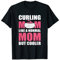 Curling Mama. Wie eine normale Mutter, aber cooleres Curling T-Shirt