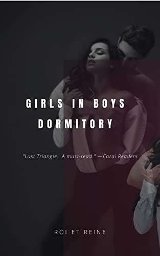 Girls In Boy's Dormitory: Lust Triangle .. Lust At first Sight..