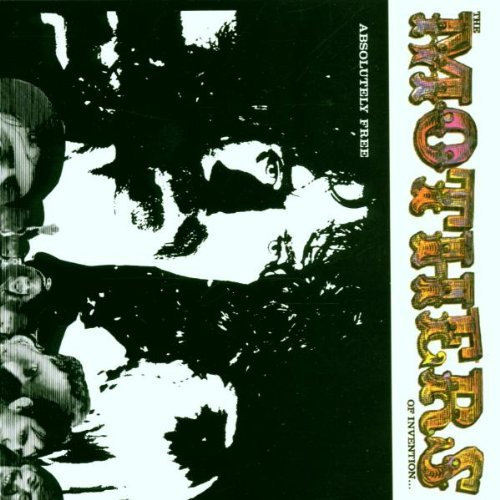Absolutely Free by Frank Zappa & The Mothers of Invention