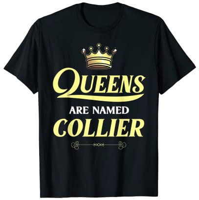 Queens Are Named Collier Geschenk Nachname, lustiges Geburtstagstreffen T-Shirt