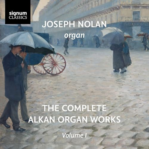 The Complete Alkan Organ Works, Vol.1