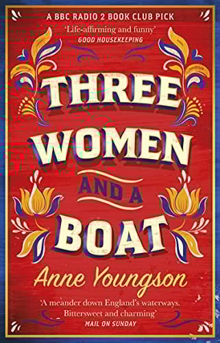 Three Women and a Boat: The warm, life-affirming BBC Radio 2 Book Club Pick