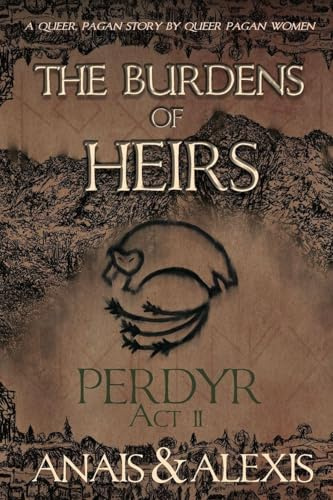 The Burdens of Heirs: Perdyr - Act II
