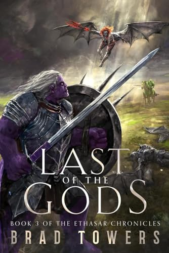 Last of the Gods: Book 3 of the Ethasar Chronicles