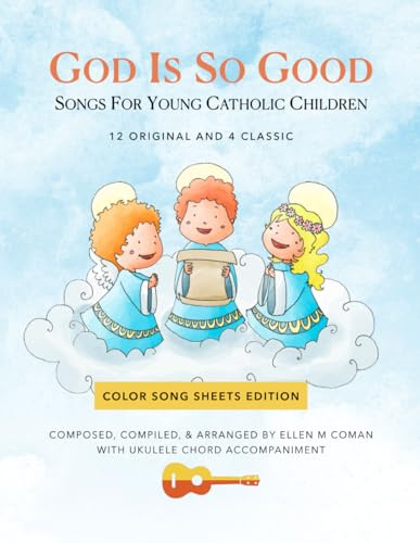God Is So Good: Songs for Young Catholic Children