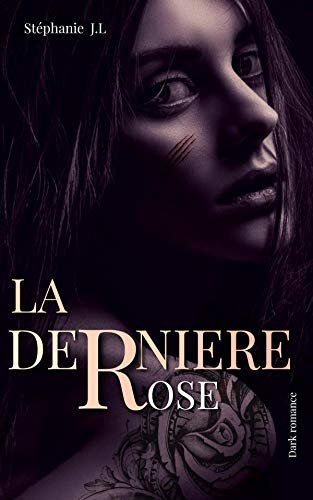 La dernière rose (French Edition)