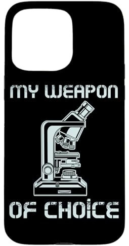 iPhone 15 Pro Max Biologist Microscope Weapon Of Choice Science Case