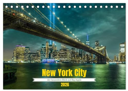 New York City - der besondere Blick auf Big Apple (Tischkalender 2026 DIN A5 quer), CALVENDO Monatskalender: Die Fotokunst, die Manhattan zeigt (CALVENDO Orte)