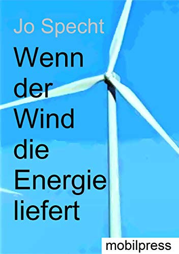 Wenn der Wind die Energie liefert: Die Akzeptanz-Strategie für Windräder (Klimawandel)