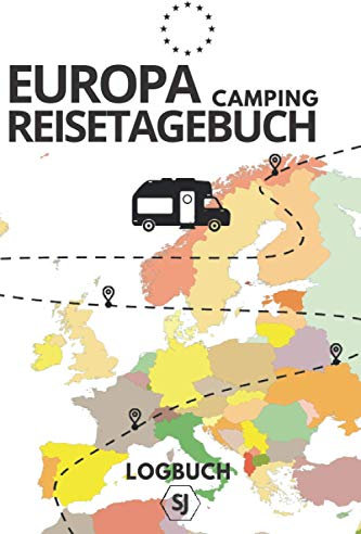 Europa Camping Reisetagebuch | LOGBUCH: Reisebuch zum schnellen Ausfüllen, Dokumentieren & Eintragen von Campingreisen | A5 ca. 150 Seiten