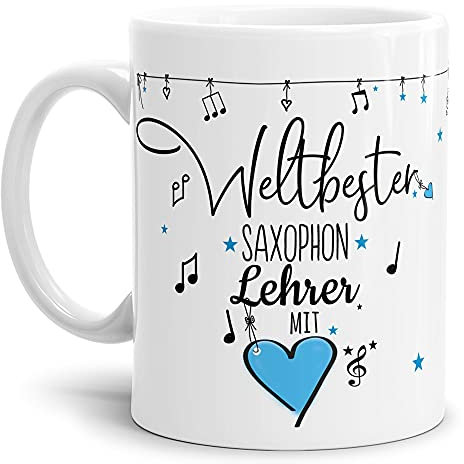 Berufe Tasse - Weltbester Saxophon Lehrer - Geschenk für den weltbesten Musiklehrer, Musikunterricht, Lehrer - Keramik Weiß, 300 ml I Saxophon