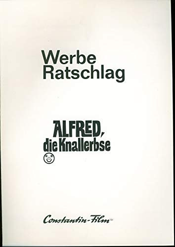 Alfred, die Knallerbse - Werberatschlag