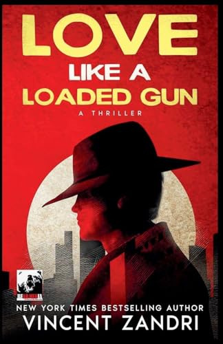 Love Like a Loaded Gun: Mass Market Edition (Thriller)