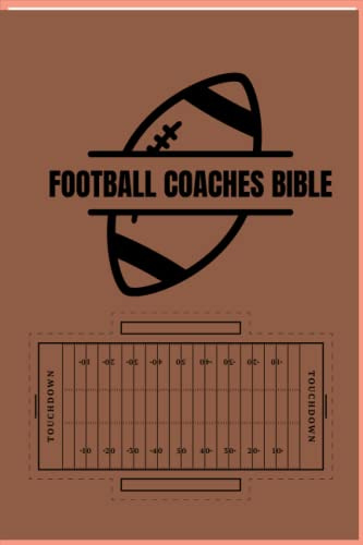 FOOTBALL COACHES BIBLE: a notebook for your coaching thoughts