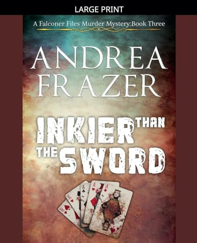 Inkier than the Sword (The Falconer Files Murder Mysteries, Band 3)