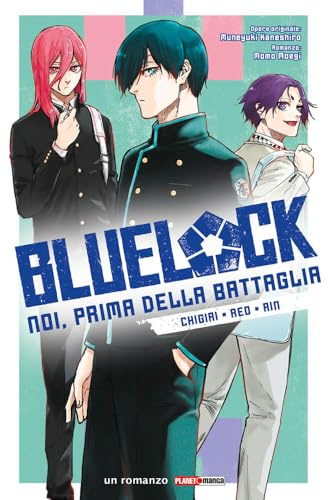 Chigiri, Reo, Rin. Blue lock. Noi, prima della battaglia (Vol. 2) (Planet manga)