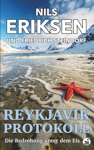 Reykjavik Protokoll: Die Bedrohung unter dem Eis (Die Schatten-Protokolle, Band 4)