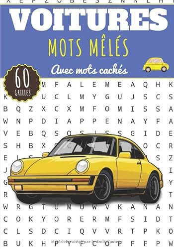 Mots Mêlés Voiture: Livre Pratique pour Adultes et Enfants | 60 Puzzles avec mots cachés | Trouver plus de 400 mots sur le Thème des Voitures, Muscle ... | Cadeau pour amoureux des Automobiles.
