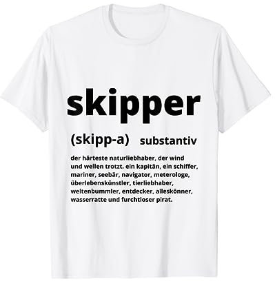 Skipper Substantiv Definition des Skippers Kapitän Segler T-Shirt
