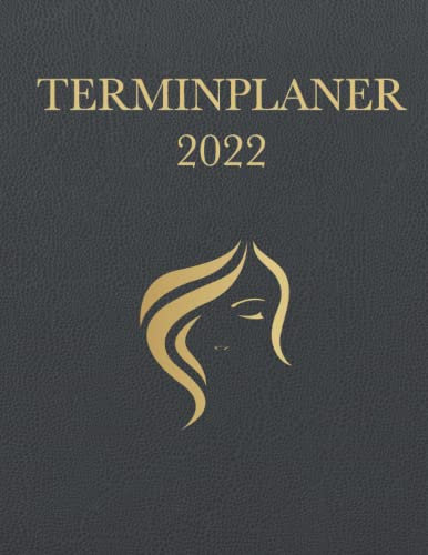 Terminplaner Friseur 2022: Salonplaner Friseur | Beauty Salon | Haarstudio - 4 Personen - 15 min. Einteilung mit Datum - 7 bis 20 Uhr - Mo bis Sa