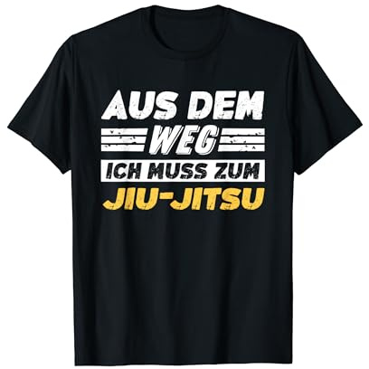 Lustiges Aus Dem Weg Ich Muss Zum Jiu Jitsu T-Shirt