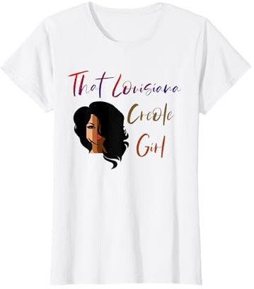 That Louisiana Creole Girl T-Shirt